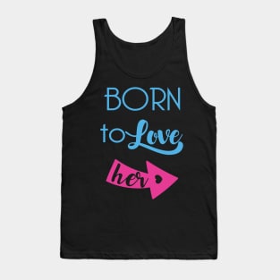 Born To Love Her Valentines Day Couple Gifts Tank Top